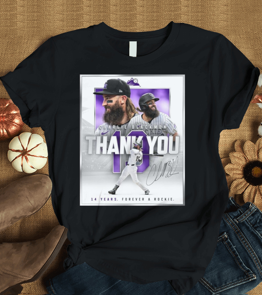 Charlie Blackmon Thank You 14 Years Forever A Rockie T-Shirt
