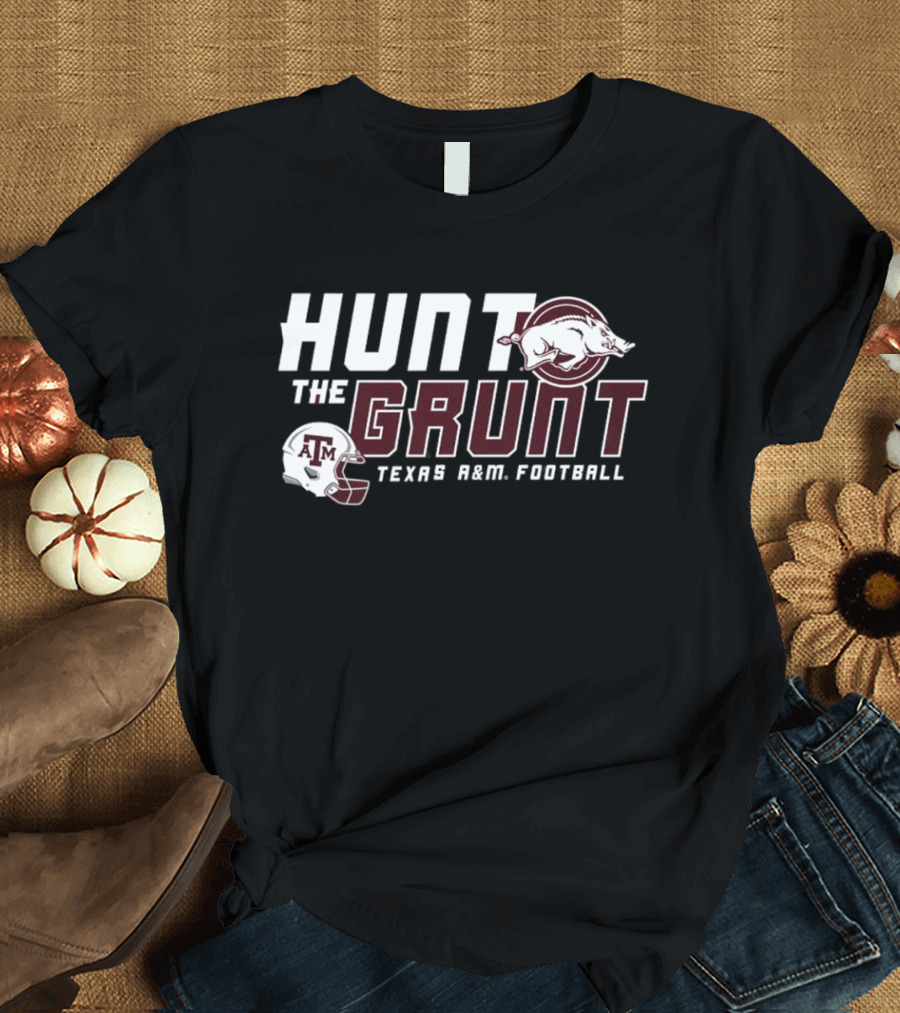 Hunt the Grunt Texas A&M Football T-Shirt
