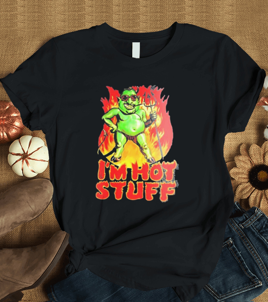 I’m Hot Stuff Devil with Pitchfork and Flames T-Shirt
