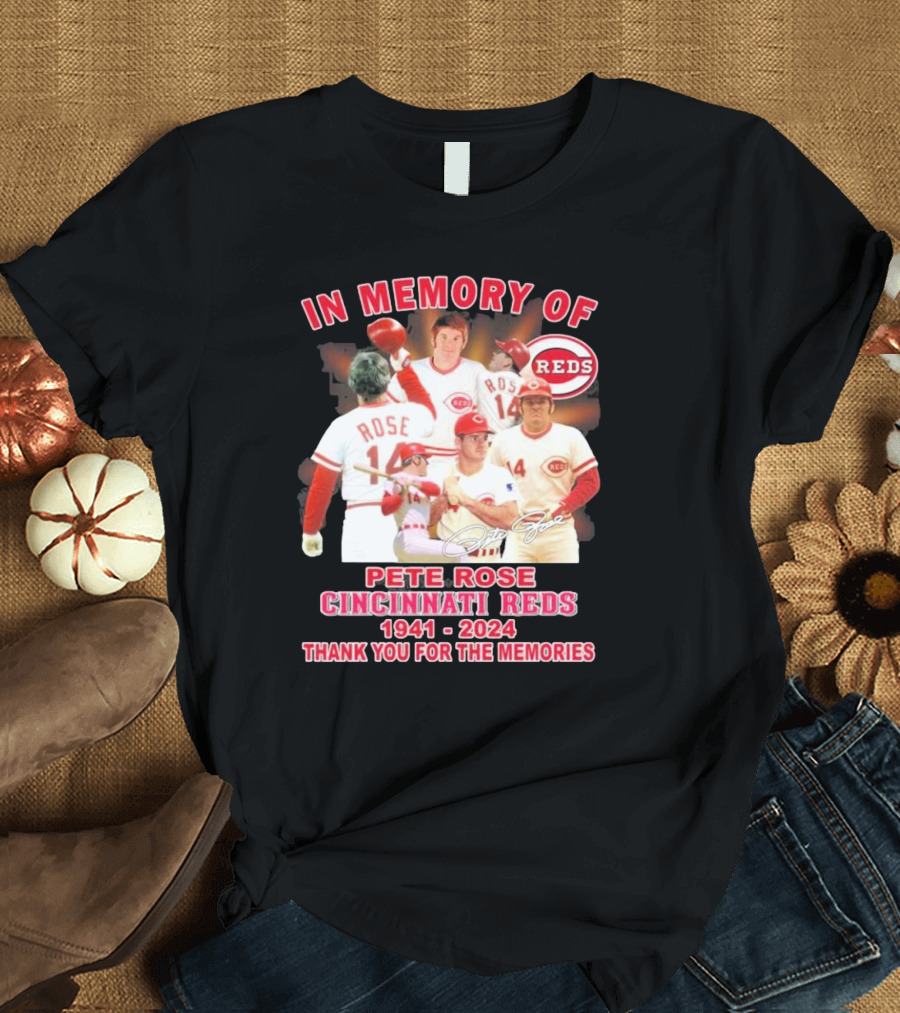 In Memory Of Pete Rose Cincinnati Reds 1941-2024 Thank You For The Memories T-Shirt
