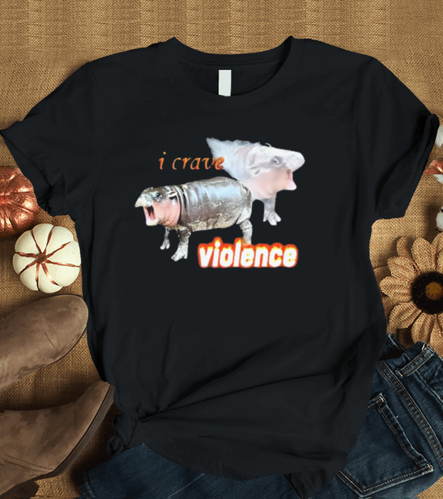 Snazzyseagull I Crave Violence Moo Deng Animal Hybrid Creatures T-Shirt