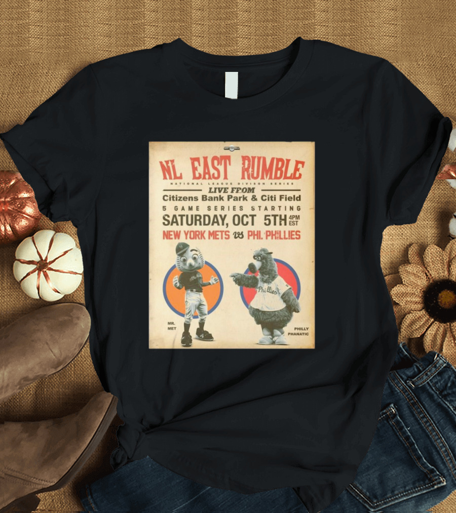 NL East Rumble New York Mets vs Phil. Phillies Live From Citizens Bank Park and Citi Field Saturday Oct 5th 4PM EST 5 Game Series T-Shirt