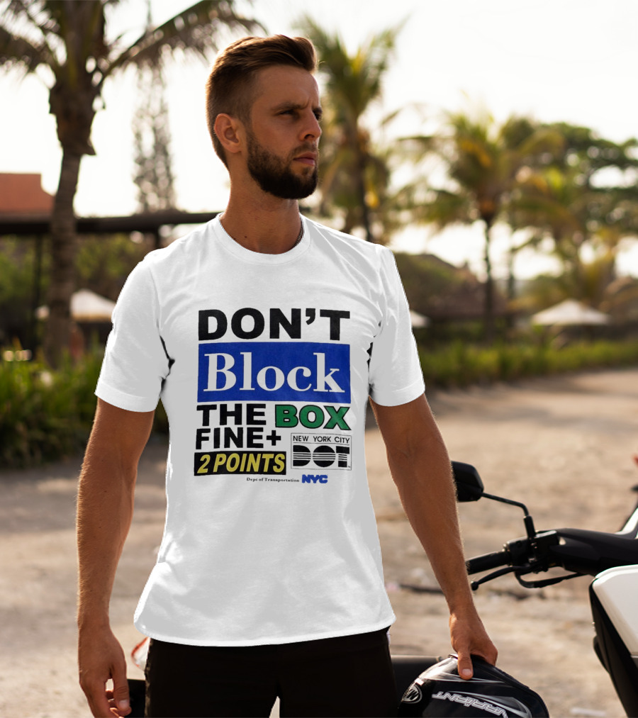 NYC Department Of Transportation Don't Block The Box Fine 2 Points T-Shirt