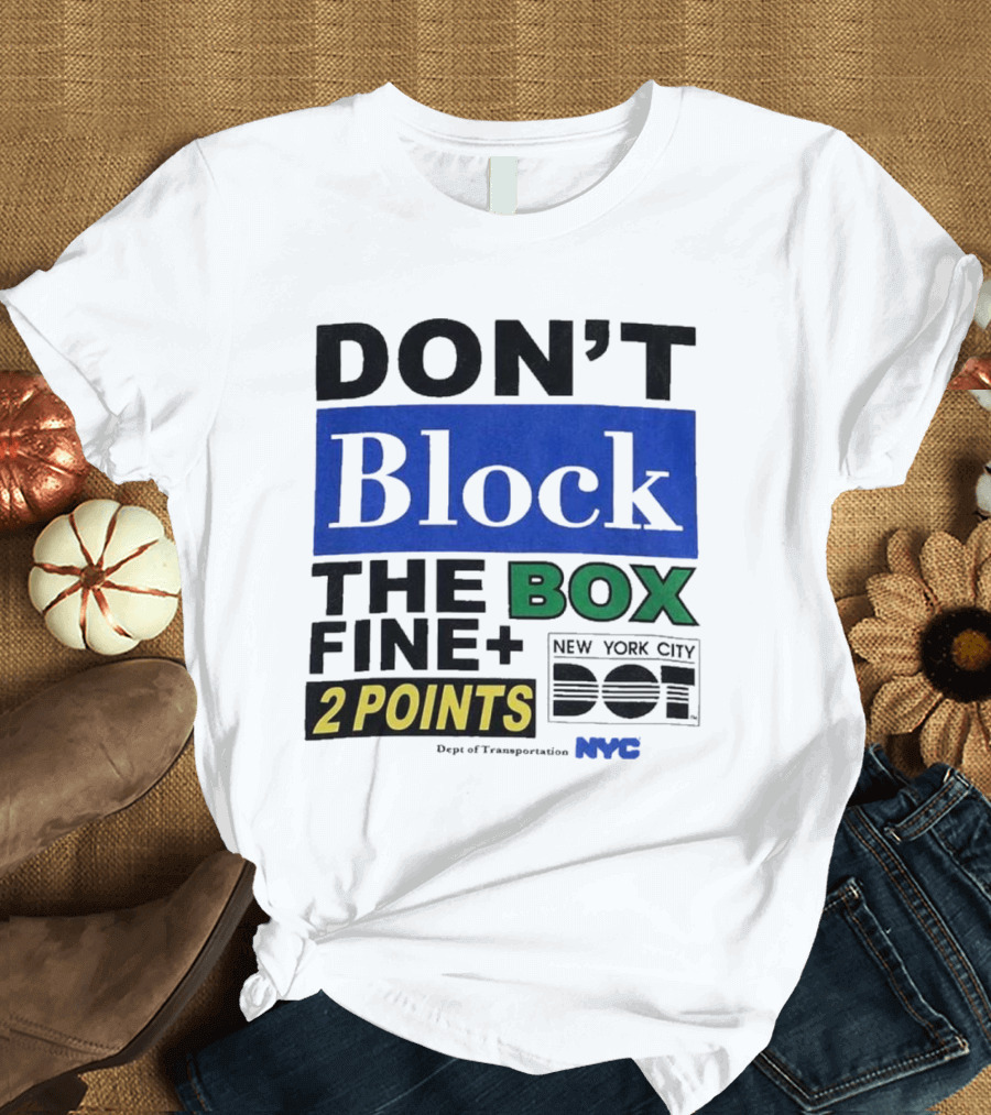 NYC Department of Transportation Don't Block The Box Fine 2 Points T-Shirt