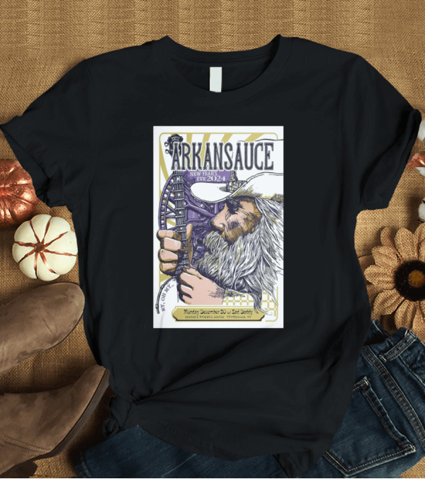 T-Shirt: Arkansauce New Year's Eve 2024 at George's Majestic Lounge Fayetteville AR December 30 with Sad Daddy T-Shirt Arkansauce New Year's Eve 2024 at George's Majestic Lounge Fayetteville AR December 30 with Sad Daddy T-Shirt