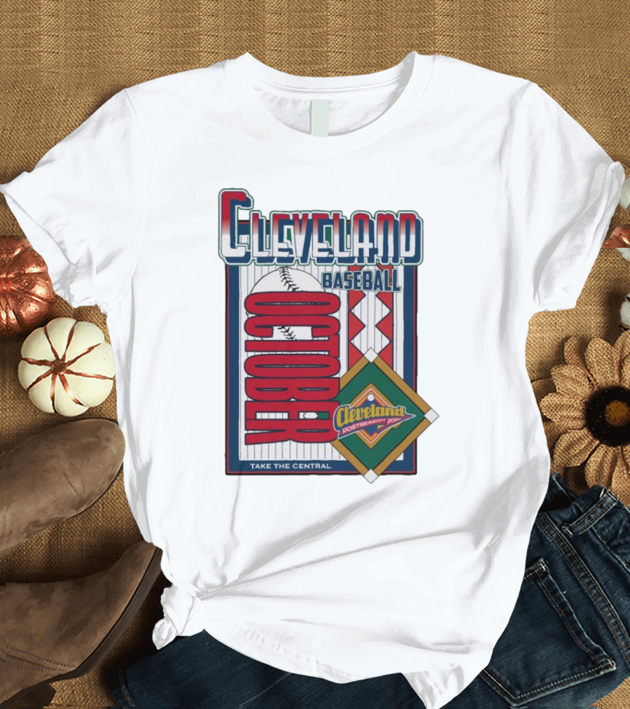 Cleveland Baseball October Postseason 2024 Take The Central T-Shirt