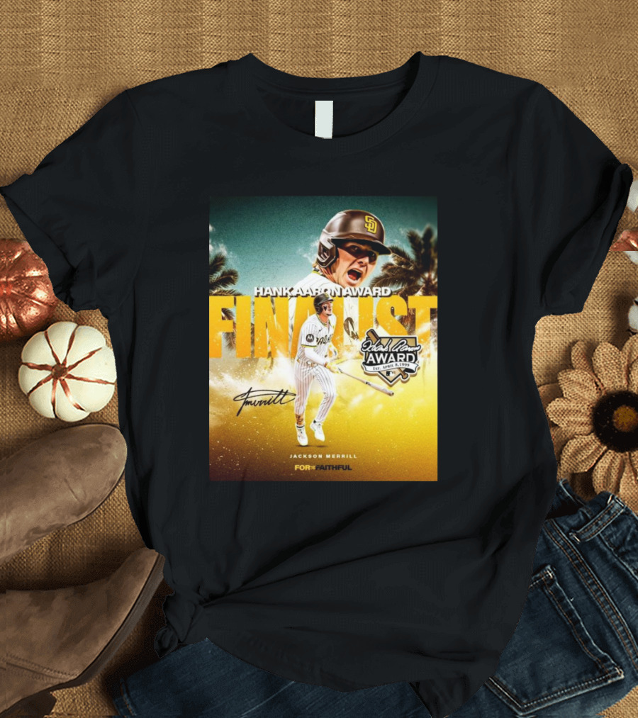 Jackson Merrill San Diego Padres Hank Aaron Award Finalist Signature For Faithful T-Shirt