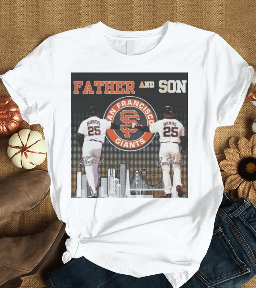 Father And Son San Francisco Giants Bonds Signatures 2024 25 Iconic Giants Bonds Father And Son 25 Signatures T-Shirt