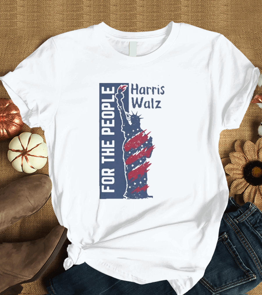 Harris Walz For The People Statue of Liberty T-Shirt