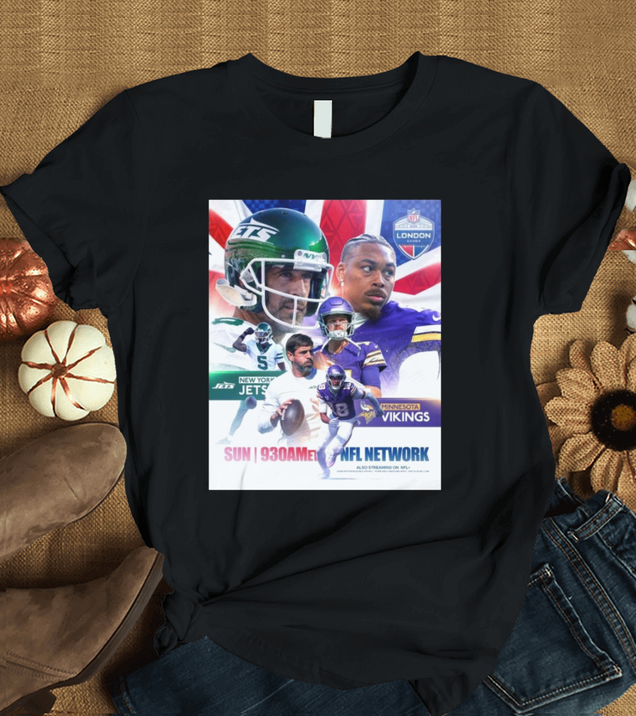 New York Jets Vs Minnesota Vikings NFL Network London Game Sun 9:30 AM ET T-Shirt
