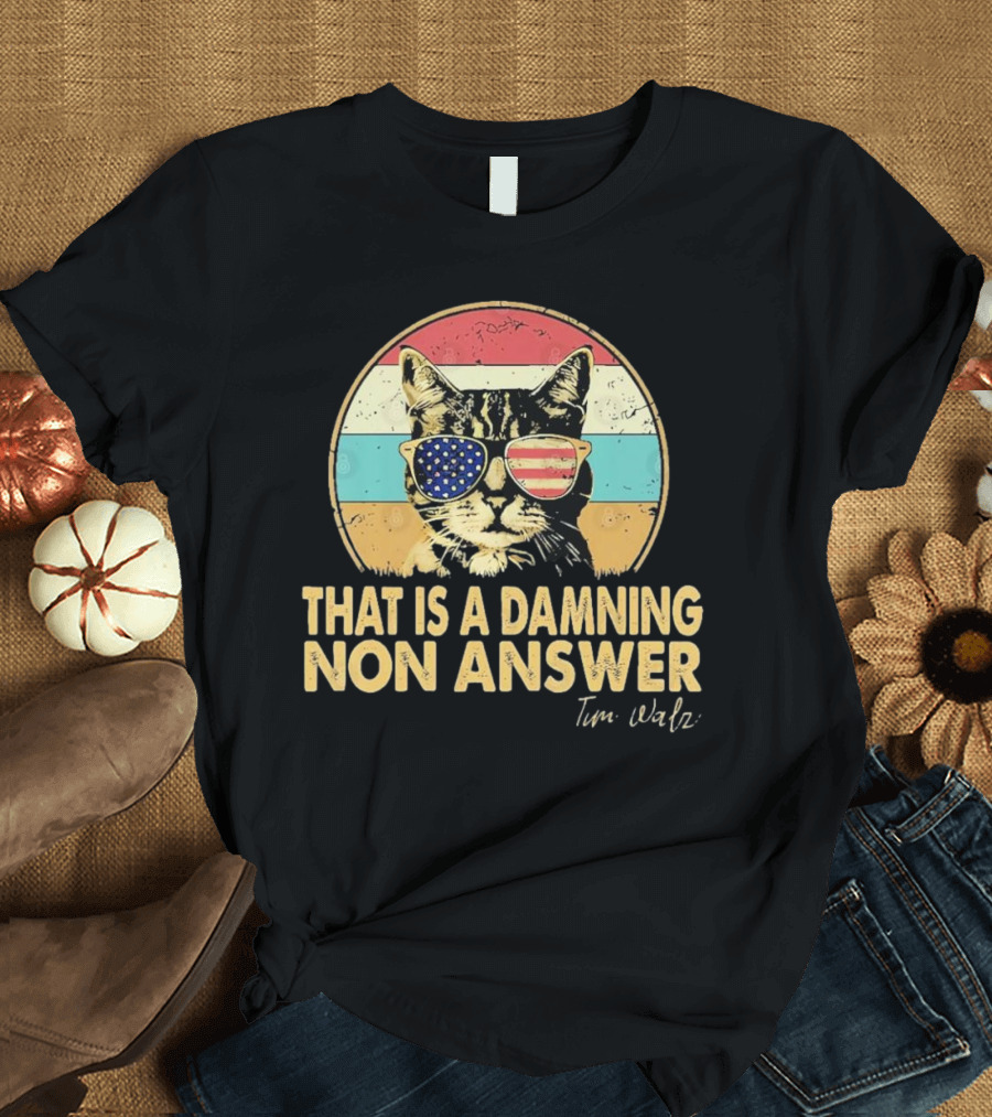 Harris Walz 2024 That Is A Damning Non Answer Vintage Cat with American Flag Sunglasses T-Shirt