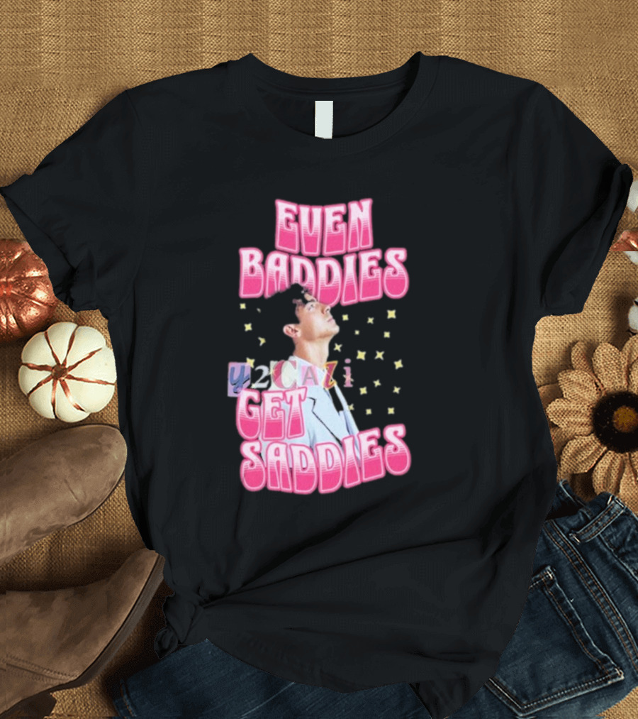 Joe Jonas Even Baddies Y2cazi Get Saddies Retro Pop Text and Stars T-Shirt