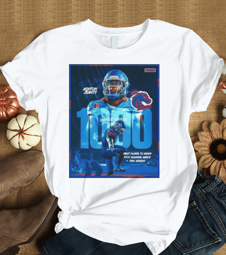 Ashton Jeanty 1000 Yards Boise State Broncos Rushing Milestone This Season T-Shirt