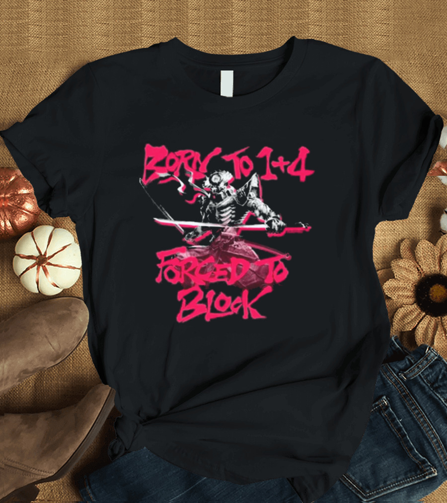 Yoshimitsu Samurai Born To 1+4 Forced To Block T-Shirt
