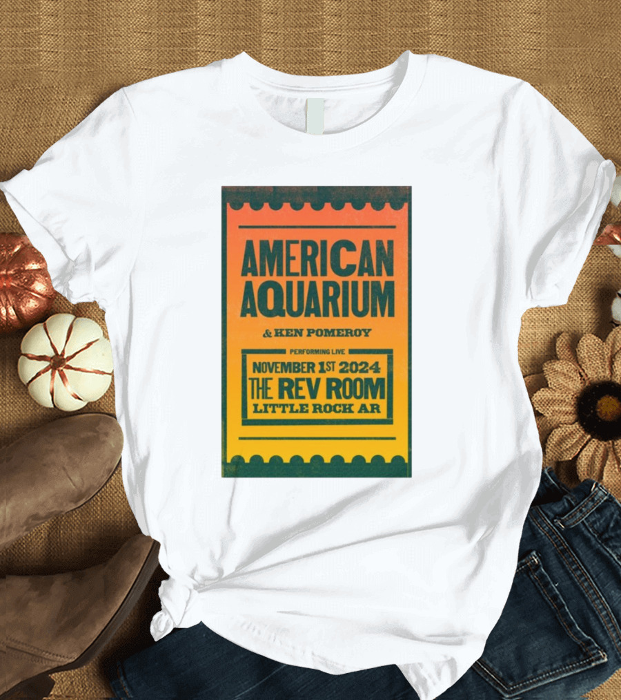 American Aquarium and Ken Pomeroy Live at The Rev Room Little Rock AR November 1 T-Shirt