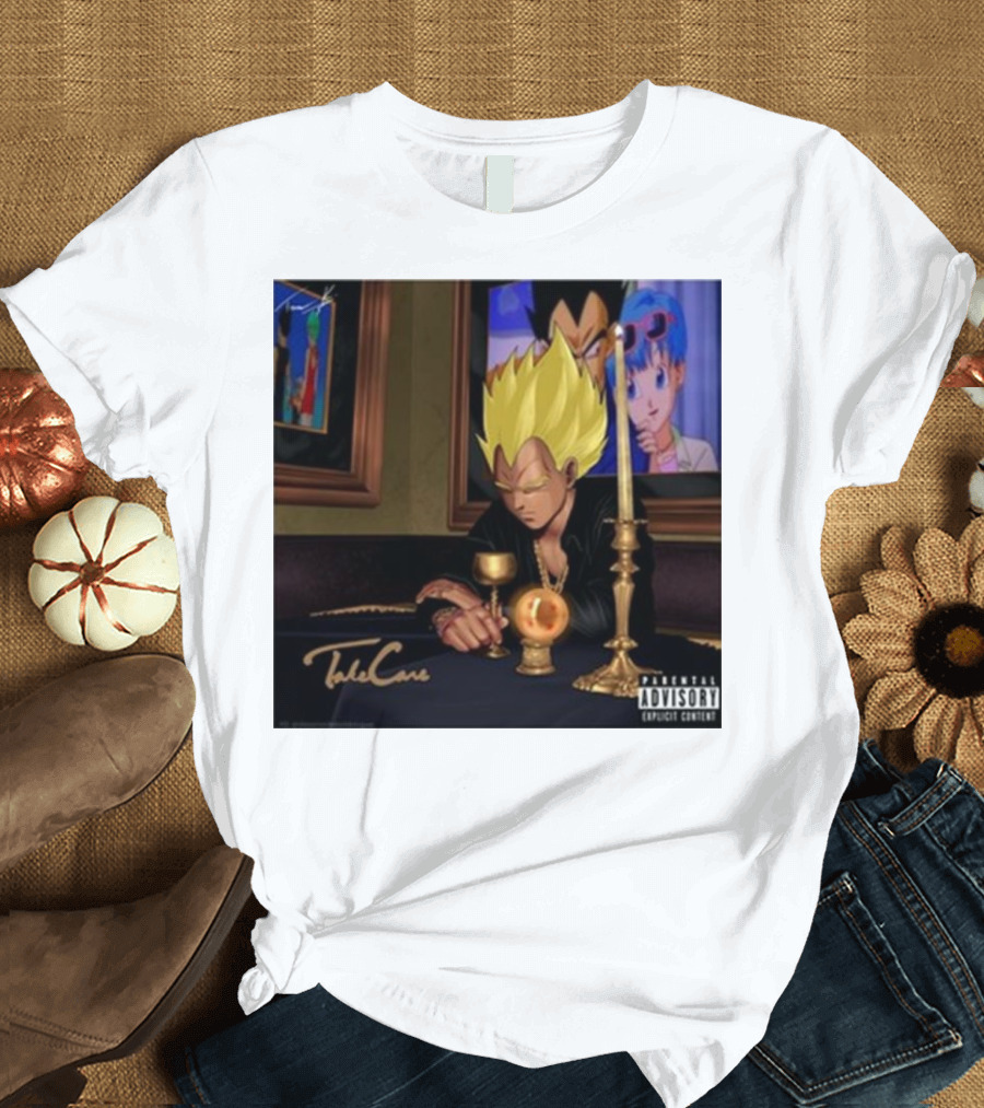 Take Care Vegeta Drake Dragon Ball Parental Advisory T-Shirt