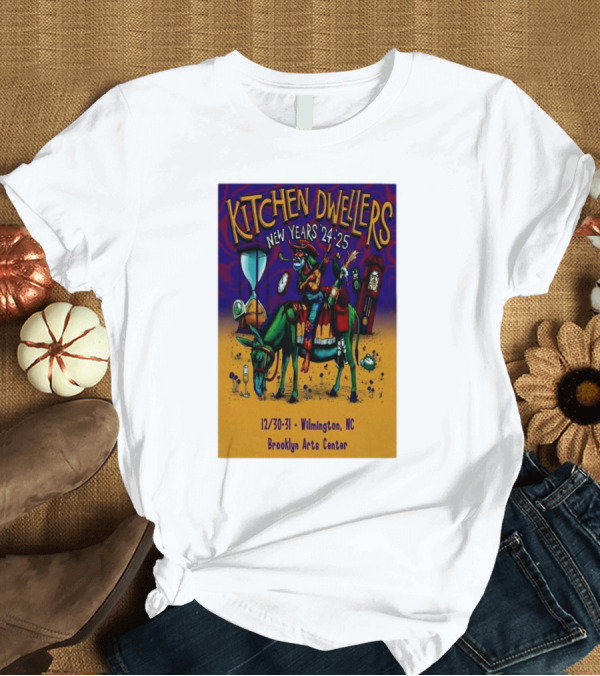 T-Shirt: Kitchen Dwellers New Years 24-25 Wilmington NC Brooklyn Arts Center December 30-31 T-Shirt Kitchen Dwellers New Years 24-25 Wilmington NC Brooklyn Arts Center December 30-31 T-Shirt