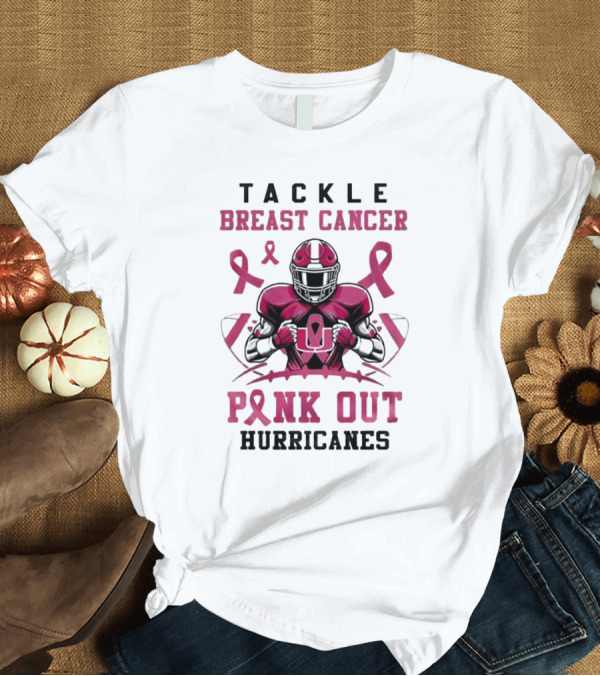T-Shirt: Tackle Breast Cancer Pink Out Hurricanes T-Shirt Tackle Breast Cancer Pink Out Hurricanes T-Shirt