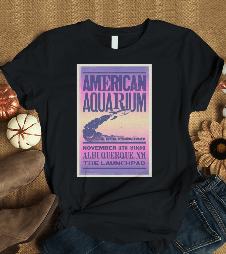 American Aquarium Ken Pomeroy November 4 2024 Albuquerque NM The Launchpad T-Shirt