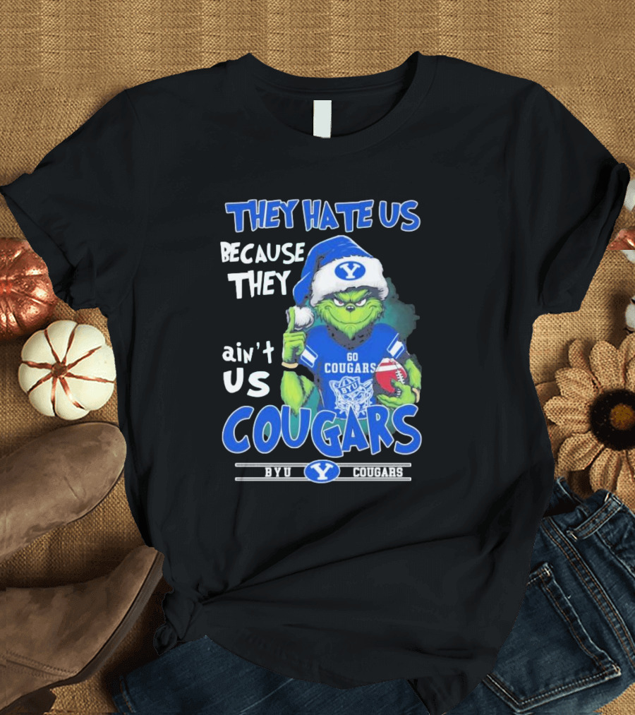 They Hate Us Because They Ain’t Us Grinch Go BYU Cougars Christmas T-Shirt