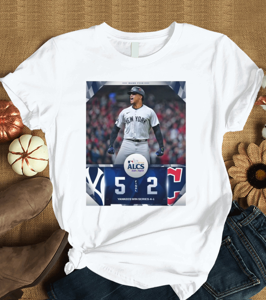 New York Yankees 5-2 Cleveland Guardians Yankees Win Series 4-1 MLB 2024 ALCS Game Five T-Shirt