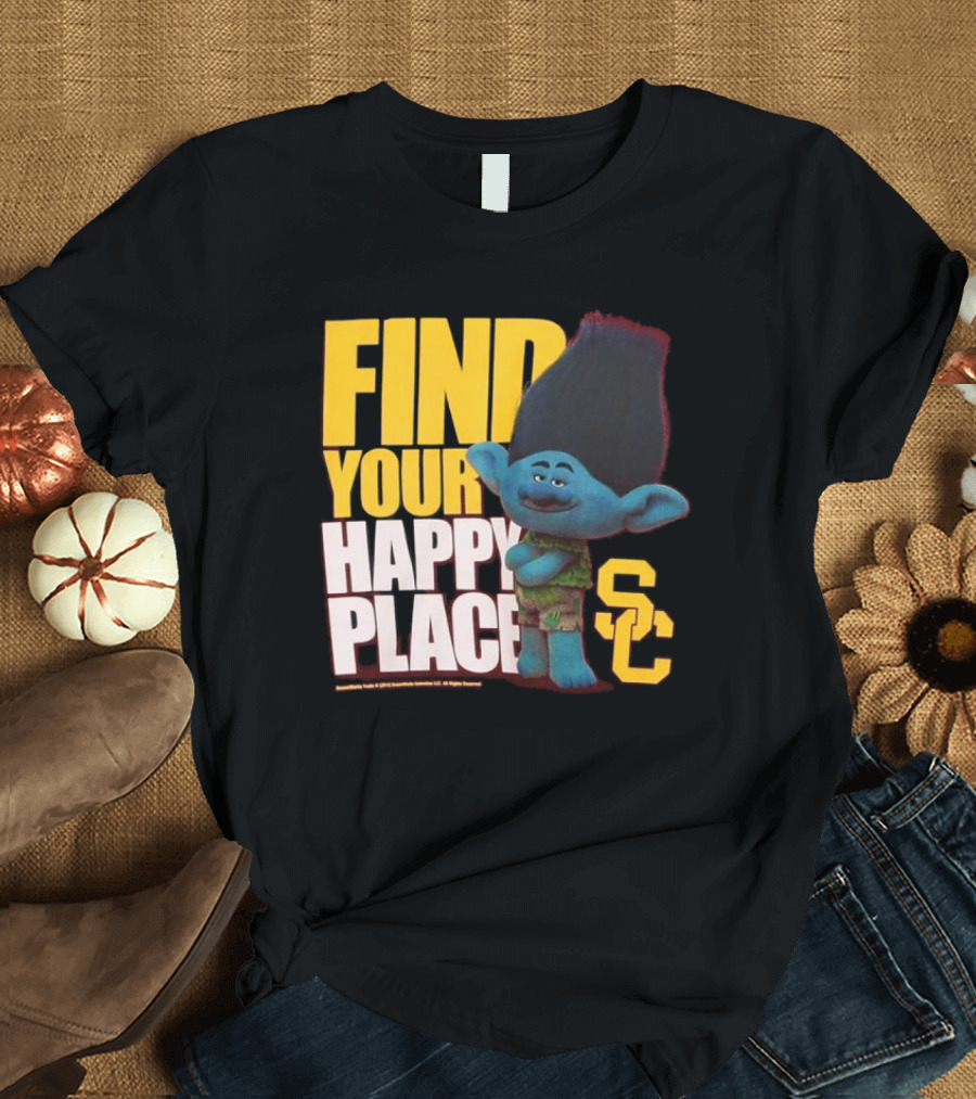 USC Trojans Find Your Happy Place SC Branch Trolls T-Shirt