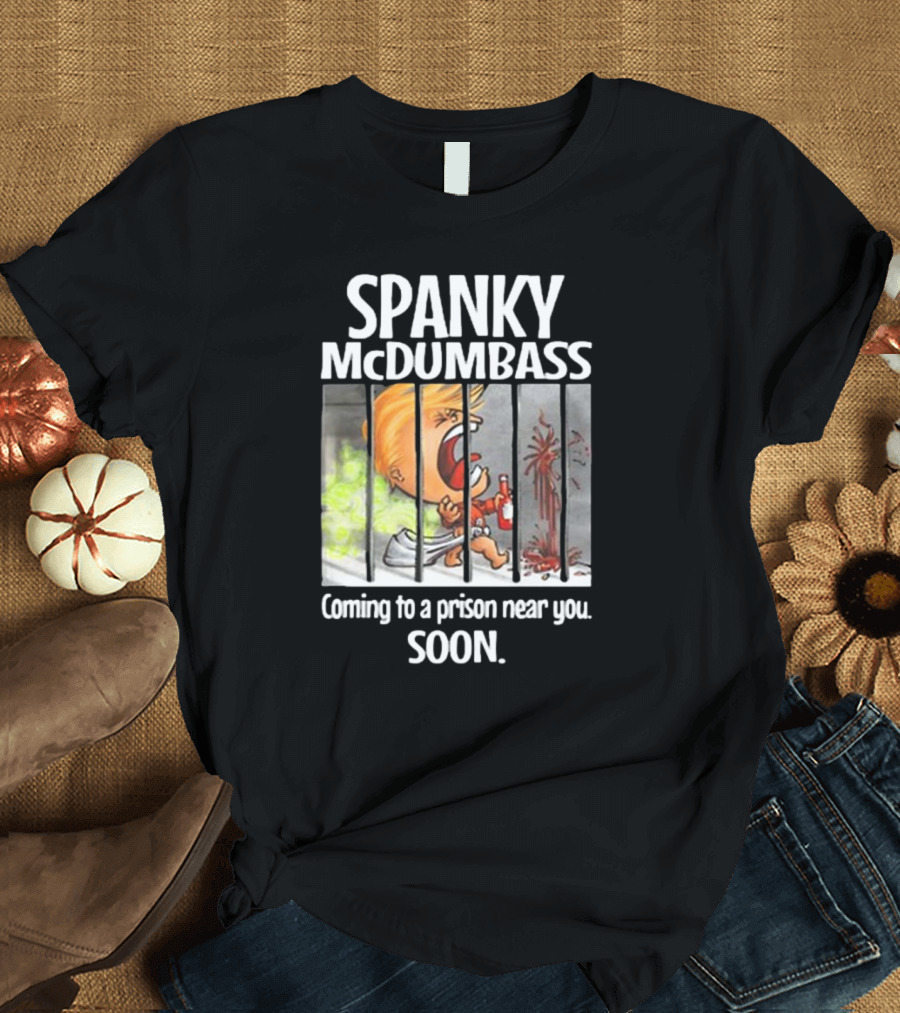 Spanky McDumbass Coming to a Prison Near You Soon Behind Bars Image T-Shirt