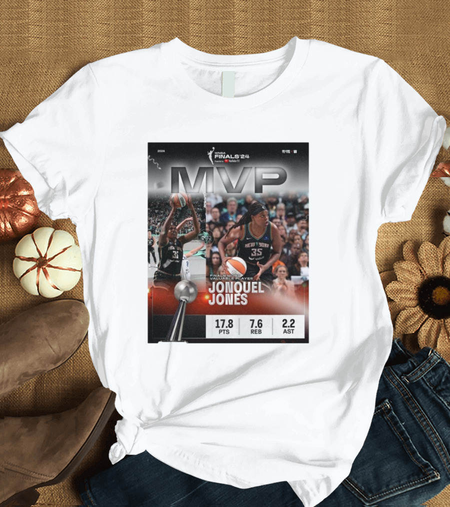 WNBA Finals ’24 MVP Jonquel Jones New York Liberty Most Valuable Player Stats T-Shirt