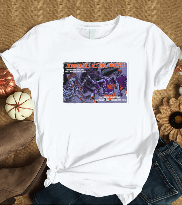T-Shirt: Drug Church Concert with Modern Color, Soul Blind, Prince Daddy at Baltimore Soundstage October 30 T-Shirt Drug Church Concert with Modern Color, Soul Blind, Prince Daddy at Baltimore Soundstage October 30 T-Shirt