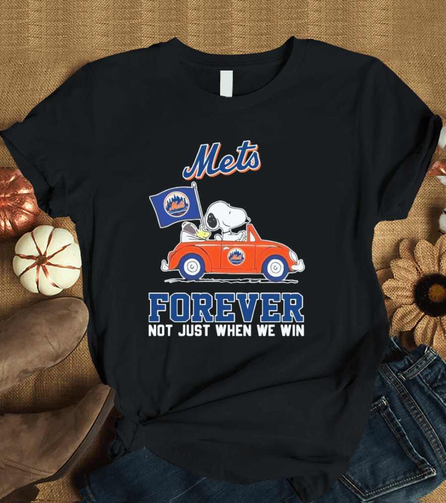 Snoopy and Woodstock Mets Forever Not Just When We Win T-Shirt