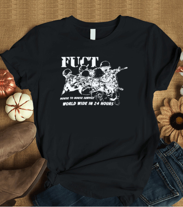 T-Shirt: Fuct House to House Service World Wide in 24 Hours Military Themed T-Shirt Fuct House to House Service World Wide in 24 Hours Military Themed T-Shirt