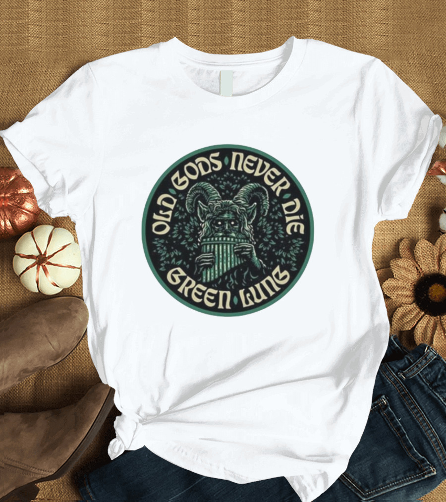Green Lung Old Gods Never Die Pagan Horned Creature Playing Pan Flute T-Shirt