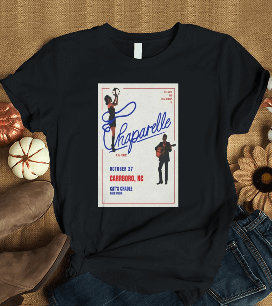 Chaparelle On Tour October 27 Carrboro NC Cat's Cradle Back Room T-Shirt