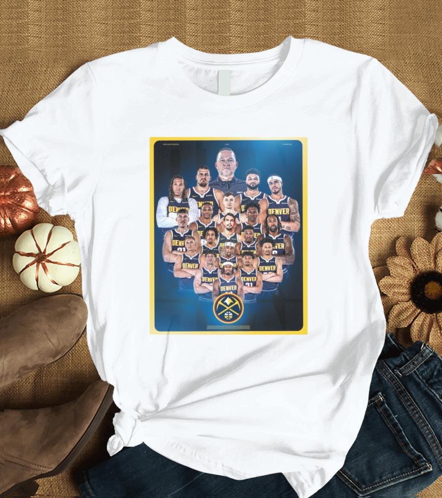 Denver Nuggets Team Portrait It All Starts Tonight T-Shirt
