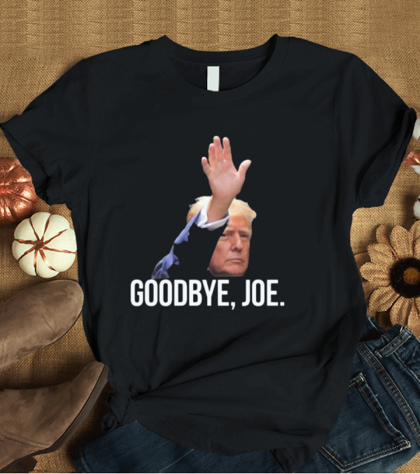 T-Shirt: Trump Goodbye, Joe 2024 Hand Wave Iconic T-Shirt Trump Goodbye, Joe 2024 Hand Wave Iconic T-Shirt