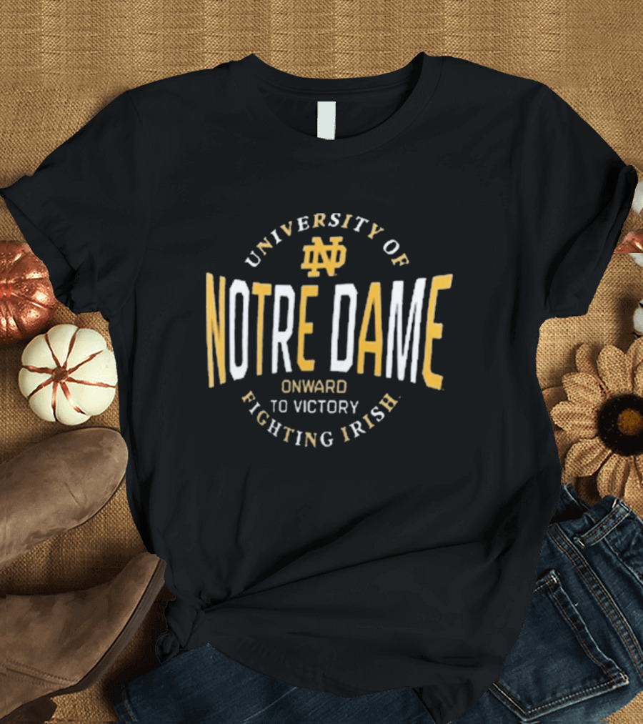 University Of Notre Dame Onward To Victory Fighting Irish T-Shirt