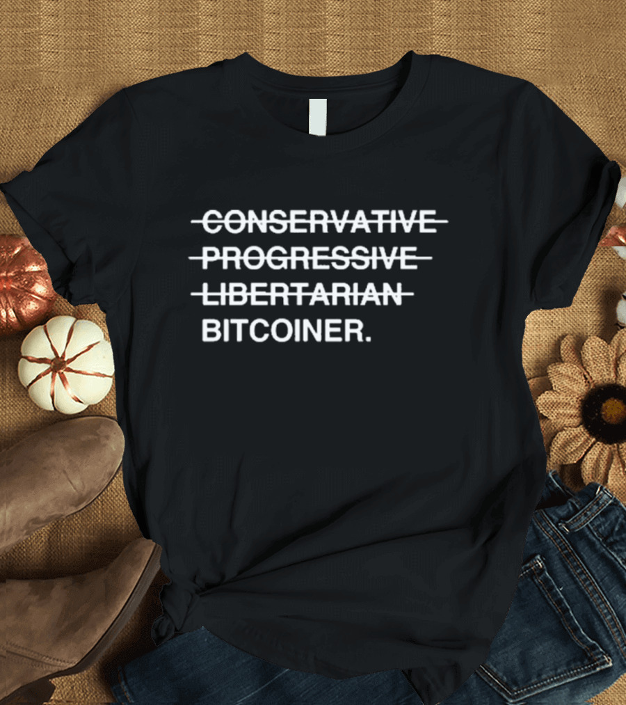 Okung Conservative Progressive Libertarian Bitcoiner T-Shirt