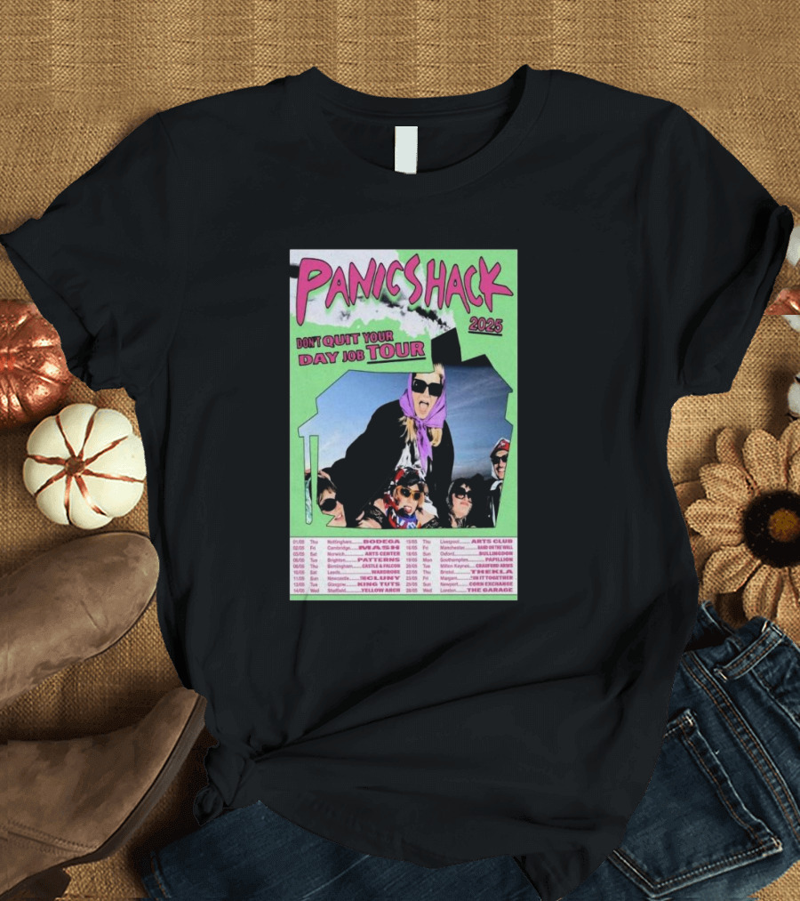 Panic Shack Don't Quit Your Day Job Tour 2025 T-Shirt