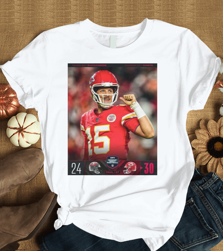 Tampa Bay Buccaneers vs Kansas City Chiefs 24-30 ESPN Monday Night Football Final OT T-Shirt