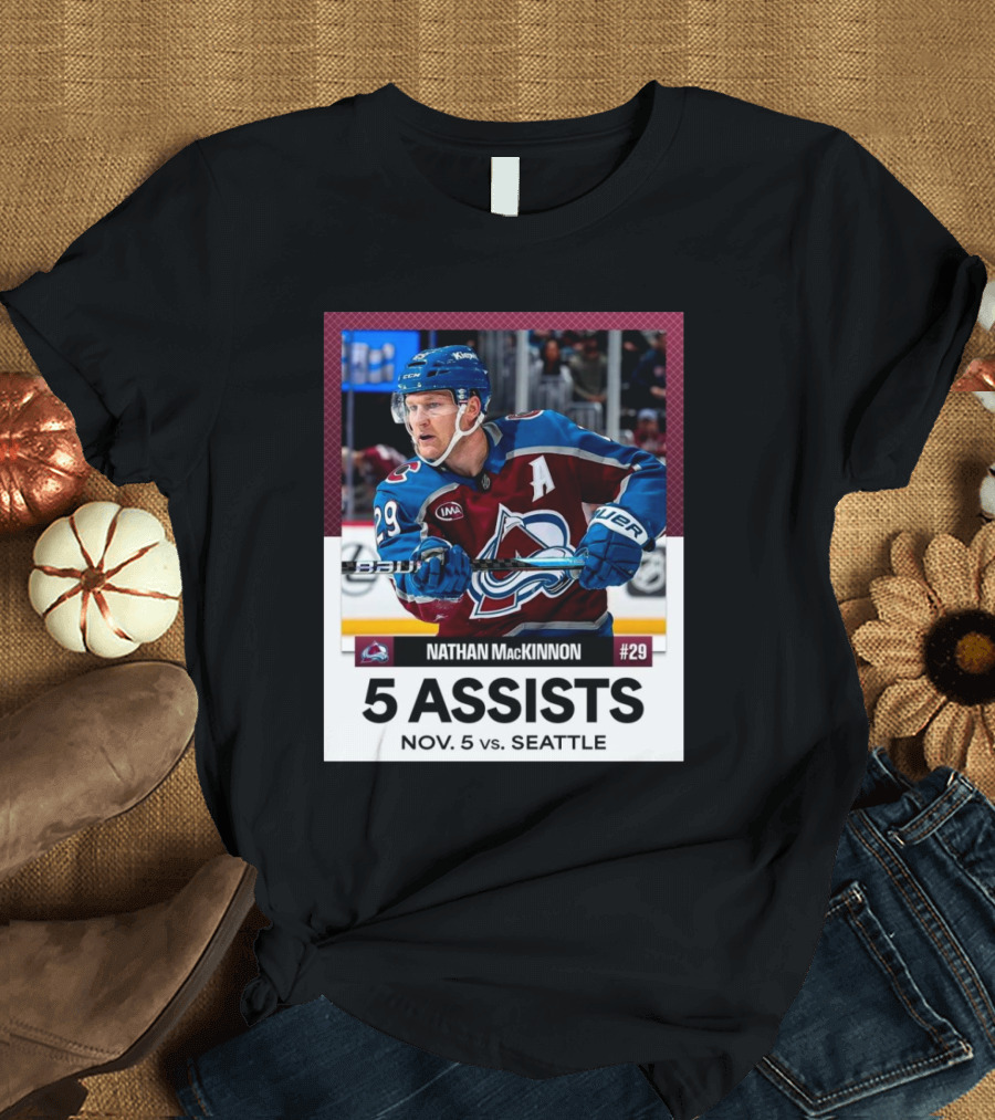 Nathan MacKinnon 5 Assists Nov 5 vs Seattle Colorado Avalanche NHL #29 T-Shirt