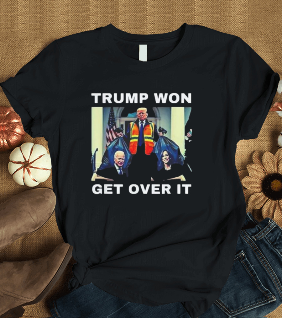 Trump Won Get Over It 2024 Election Victory Political T-Shirt