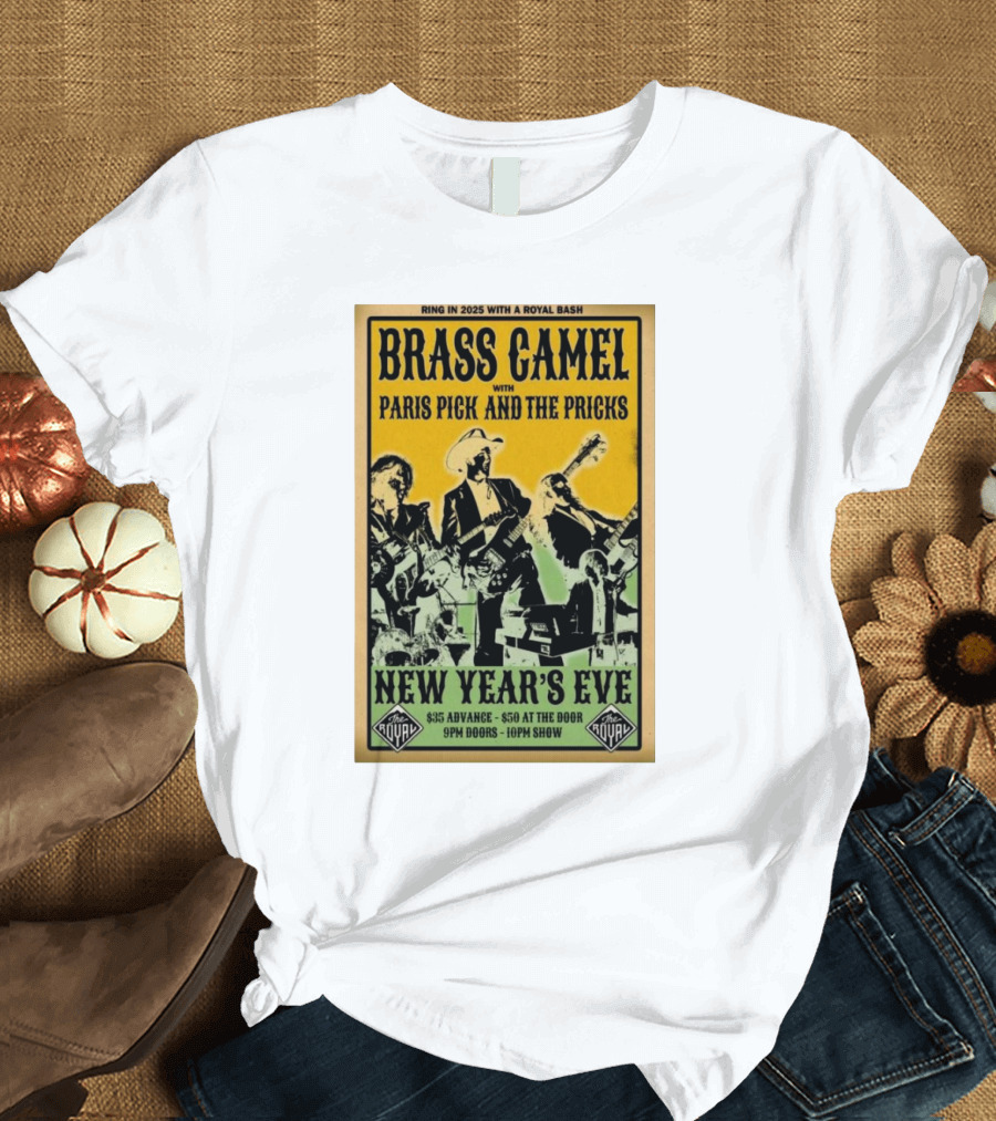 Brass Camel New Year's Eve Concert with Paris Pick and the Pricks December 31 2024 The Royal Nelson British Columbia T-Shirt