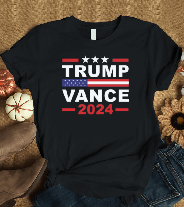 T-Shirt: Trump Vance 2024 Stars and Stripes Political Campaign T-Shirt Trump Vance 2024 Stars and Stripes Political Campaign T-Shirt