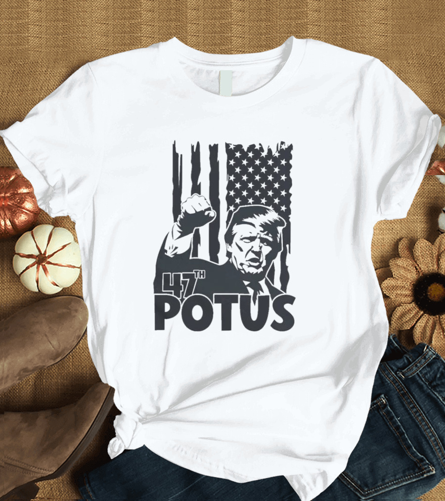Trump Won 2024 47th POTUS American Flag Fist Raised T-Shirt