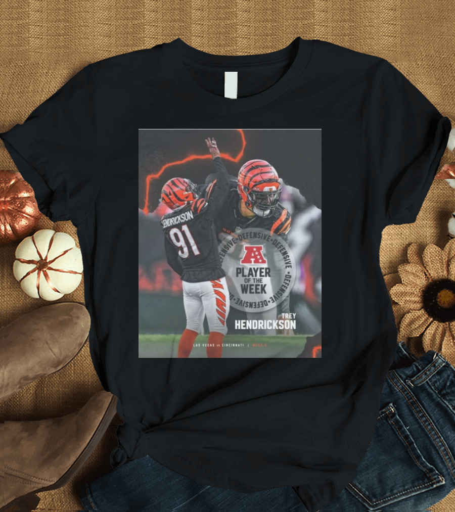 Cincinnati Bengals Trey Hendrickson AFC Defensive Player of the Week Las Vegas vs Cincinnati T-Shirt