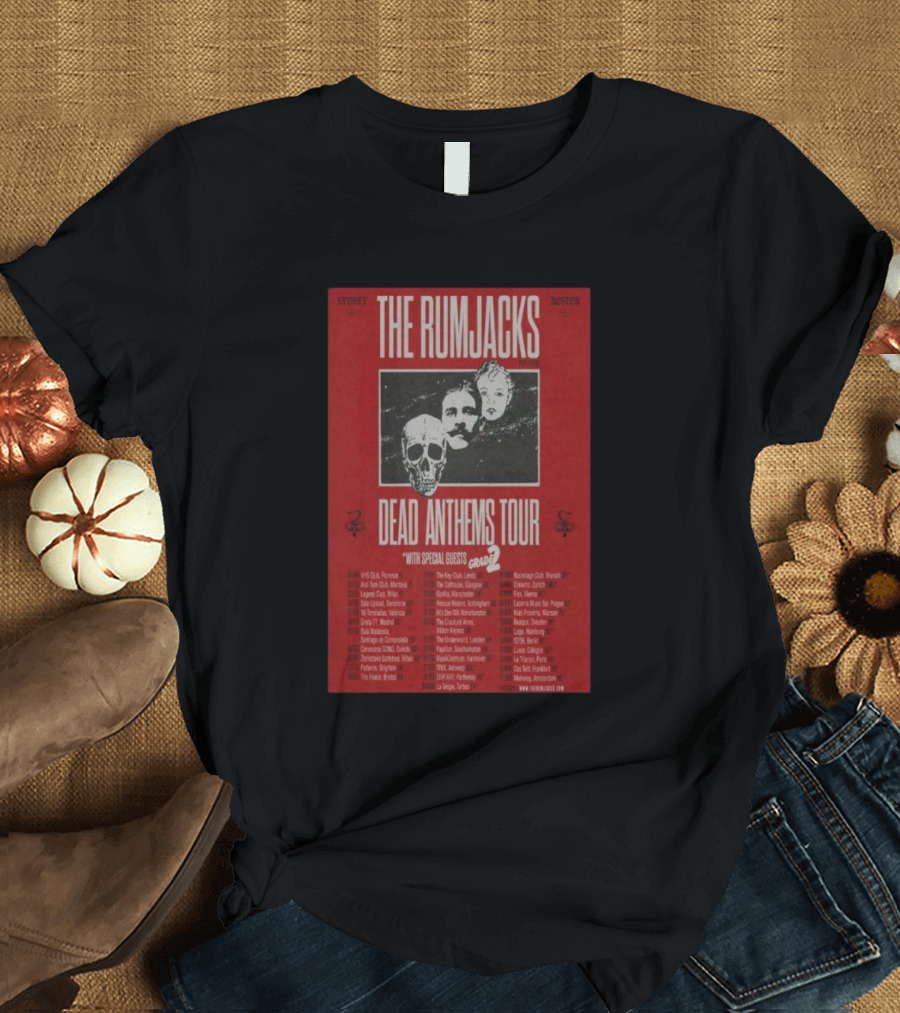 Sydney Boston The Rumjacks Dead Anthems Tour With Special Guests Grade 2 February March 2025 T-Shirt