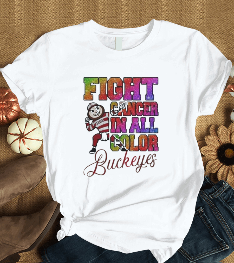Fight Cancer In All Color Buckeyes T-Shirt