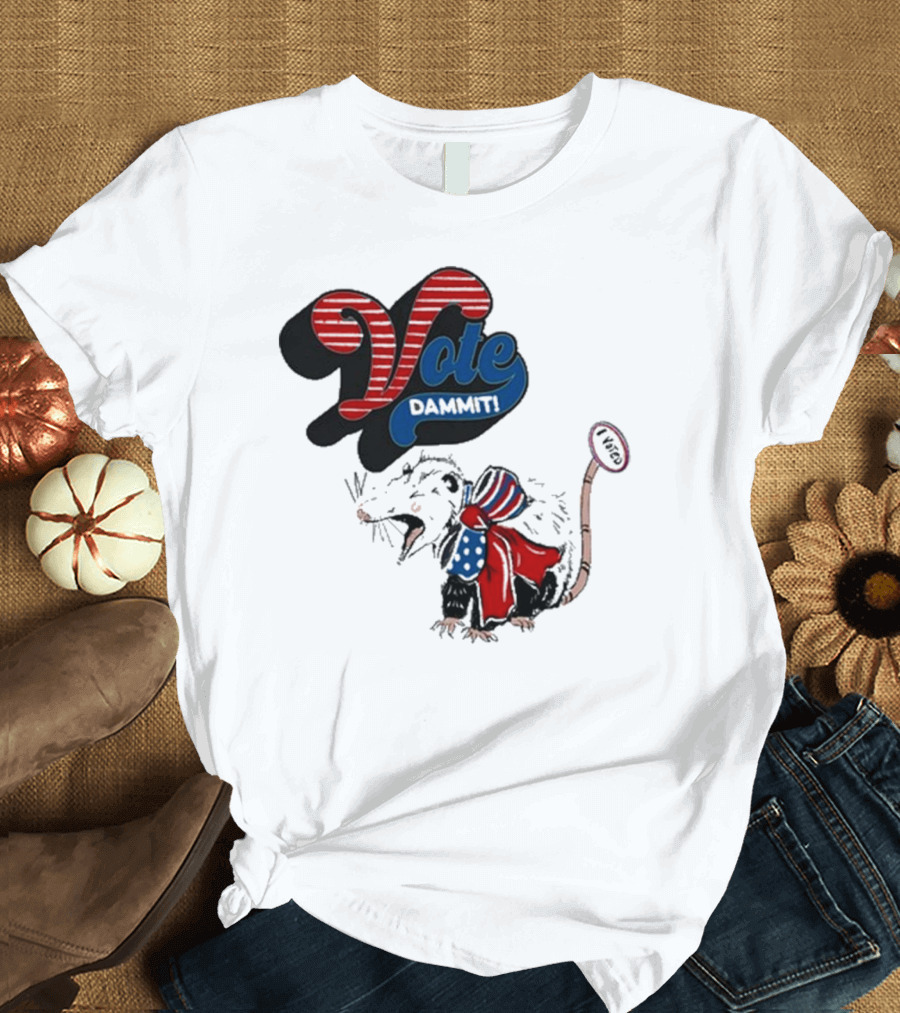 Thecrazyopossumlady Possum Vote Dammit Patriotic T-Shirt