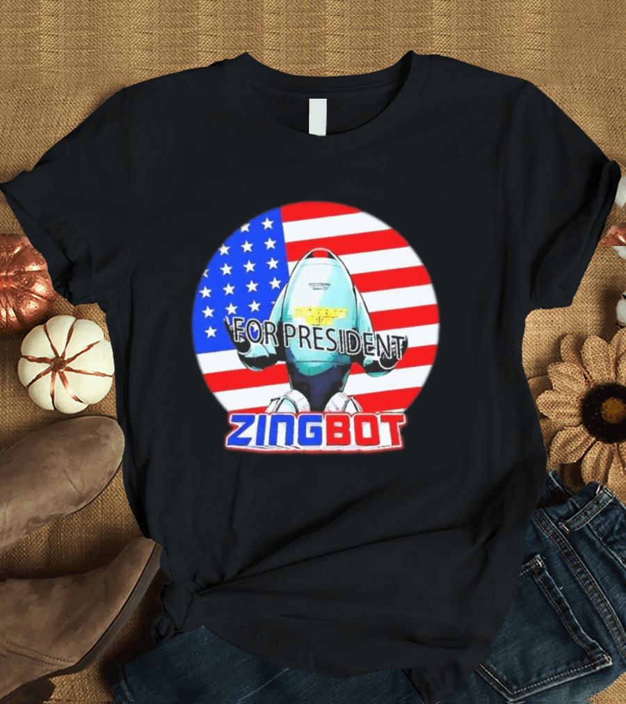 Zingbot For President American Flag USA Zingbot T-Shirt