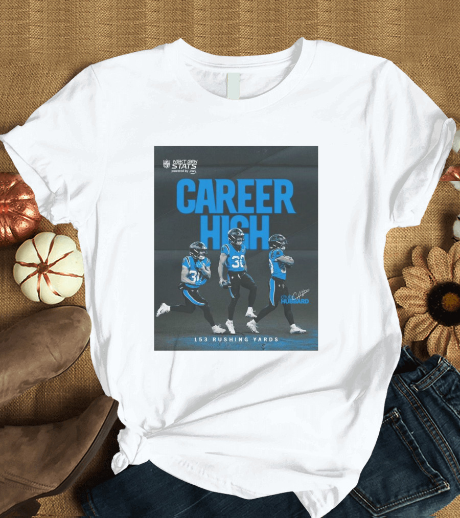 Next Gen Stats Carolina Panthers Chuba Hubbard Career High 153 Rushing Yards Signature T-Shirt